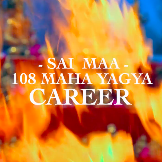 Sai Maa 108 Maha Yagya Career Video (Digital Download)