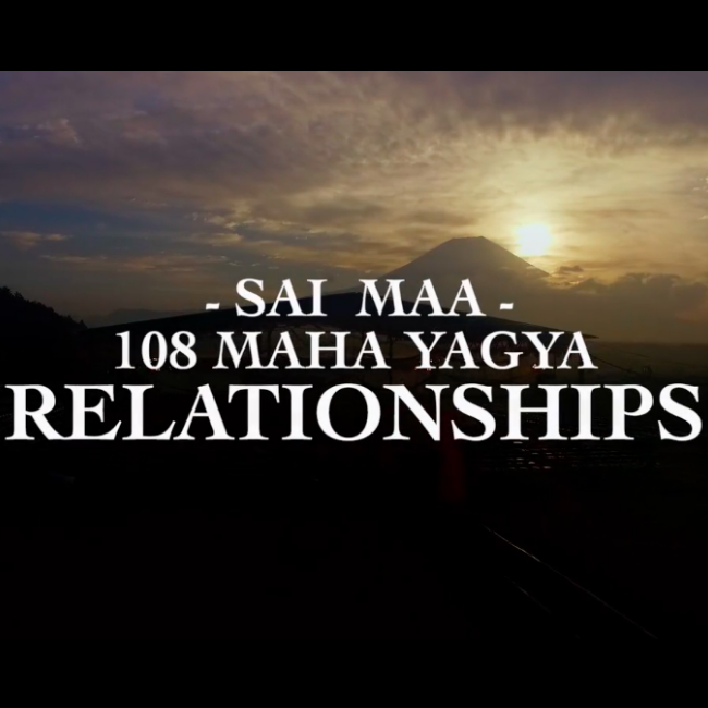 Sai Maa 108 Maha Yagya Relationships Video (Digital Download)